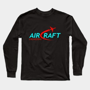 aircraft engineering aerospace engineer Long Sleeve T-Shirt